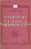 Literatura Clasica Romana - Lecturi Clasele V-VIII, Vol. III, Editura Fundatiei Romania de Maine, 1993, 191 Pagini