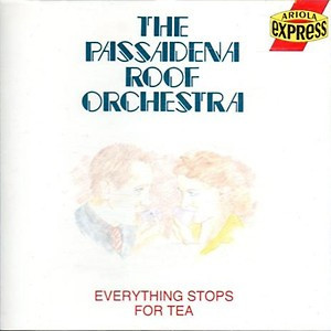 CD The Passadena Roof Orchestra &lrm;&ndash; Everything Stops For Tea, original