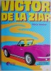 Victor de la ziar - Vince Vawter, Editie Bilingva Engleza-Romana, Carte