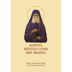 Acatistul Sfantului Cuvios Iosif Isihastul - format mic