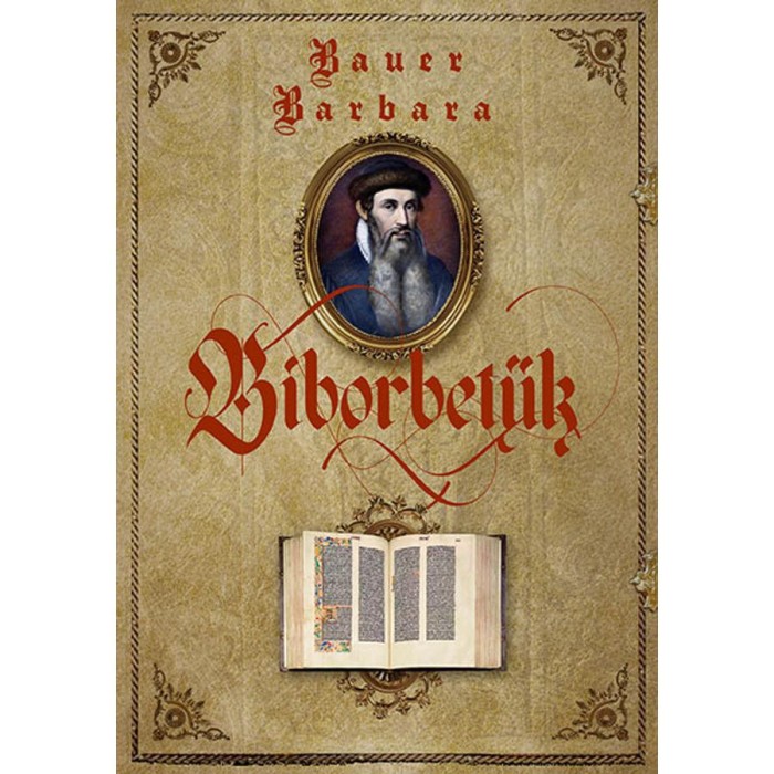 B&iacute;borbetűk - Bauer Barbara