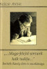 &hellip;Maga-felejtő sorsunk halk tud&oacute;ja&hellip; - Sz&eacute;csi Antal