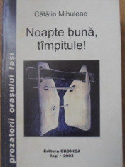 NOAPTE BUNA, TAMPITULE! - CATALIN MIHULEAC foto