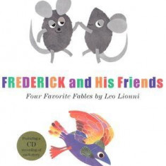 Frederick and His Friends: Four Favorite Fables [With CD]