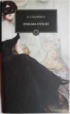 Enigma Otiliei &amp;ndash; George Calinescu foto