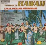 Disc vinil, LP. The Magic Of Hawaii-Kana Kapiolani, His Hawaiians-241062