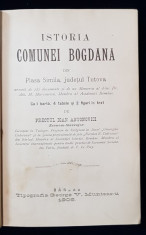 ISTORIA COMUNEI BOGDANA DIN PLASA SIMILA, JUDETUL TUTOVA de PREOT IOAN ANTONOVICI - BARLAD, 1902 foto