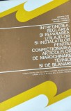 INTRETINEREA ,REGLAREA SI REPARAREA UTILAJELOR SI INSTALATIILOR PENTRU CONFECTIONAREA ARTICOLELOR DE MAROCHINARIE TEHNICE SI DE BLANARIE