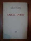 CINTECE TACUTE de ADRIAN MANIU , Bucuresti 1965
