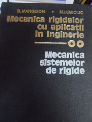 Mecanica Rigidelorcu Aplicatii In Inginerie - D. Mangeron , N. Irimiciuc ,548602 foto