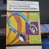 Gheorghe Stanciulescu - Radiotehnica si Radioamatorism