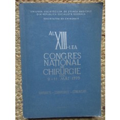 AL XIII-LEA CONGRES NATIONAL DE CHIRURGIE DIN 9-11 MAI 1973