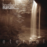 Eternal | Branford Marsalis Quartet