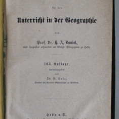 LEITFADEN FUR DEN UNTERRICHT IN DER GEOGRAPHIE( CURS DE GEOGRAFIE ) von Dr. H.A. DANIEL / ANTHOLOGIE DER GRIECHEN UND ROMER von EUGEN NETOLICZKA , CO