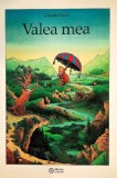 Valea mea - Claude Ponti - Portocala Albastra
