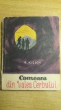 Myh 532 - K KISLOV - COMOARA DIN VALEA CERBULUI - ED 1961