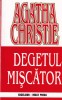 Agatha Christie - Degetul Miscator, Politist, Romana, Brosata, Buna, 1999. Editura: Universala. Colectie: Christie Opere Complete