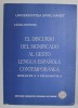 EL DISCURSO DEL SIGNIFICADO AL GESTO LENGUA ESPANOLA CONTEMPORANEA - SEMANTICA Y PRAGMATICA de ILEANA SCIPIONE , 2008