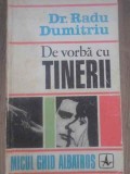 DE VORBA CU TINERII. PROBLEME DE EDUCATIE A SEXELOR-RADU DUMITRIU-359896