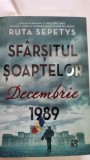 Sfarsitul soaptelor. Decembrie 1989 - Ruta Sepetys