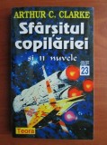 Arthur C. Clarke - Sf&acirc;rșitul copilăriei și 11 nuvele