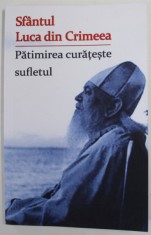 PATIMIREA CURATESTE SUFLETUL de SFANTUL LUCA DIN CRIMEEA , 2022 foto