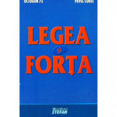 Legea și forța - Paperback brosat - Pavel Coruț - Ştefan