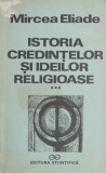 Cumpara ieftin Istoria credintelor si ideilor religioase, vol. III - Mircea Eliade