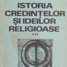 Istoria credintelor si ideilor religioase, vol. III - Mircea Eliade