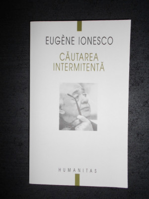 EUGEN IONESCU - CAUTAREA INTERMITENTA (2004) foto