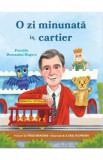 O zi minunata in cartier. Poeziile domnului Rogers - Fred Rogers