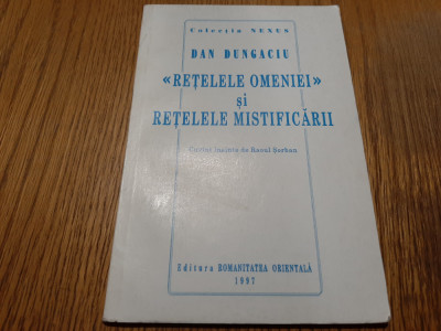 &amp;quot;RETELELE OMENIEI&amp;quot; SI RETELELE MISTIFICARII -&amp;nbsp; Dan Dungaciu - 1997, 87 p. foto