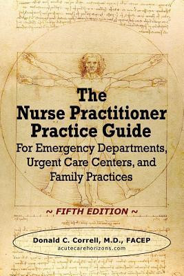 The Nurse Practitioner Practice Guide - FIFTH EDITION: For Emergency Departments, Urgent Care Centers, and Family Practices foto