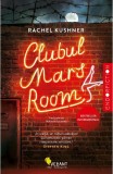 Clubul Mars Room - Rachel Kushner, Vellant