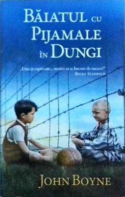 John Boyne - Baiatul cu pijamale in dungi foto