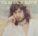 Vinil Thom Pace &lrm;&ndash; Maybe (EX), Rock