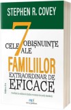 Cele 7 obisnuinte ale familiilor extraordinar de eficace - Editura Act si Politon