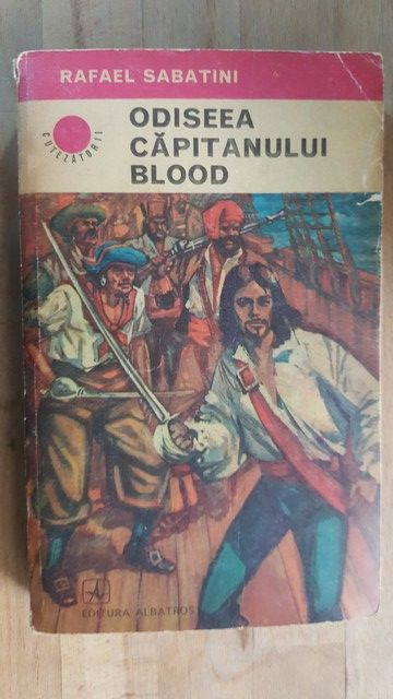 Odiseea capitanului Blood- Rafael Sabatini