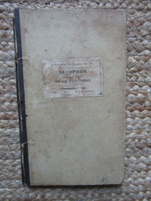 PREMIER LIVRE DE LA CYROPEDIE PAR XENOPHON TEXTE GREC PUBLIE AVEC DES ARGUMENTS ET DES NOTES EN FRANCAIS PAR C HURET 1882 foto
