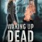 Waking Up Dead