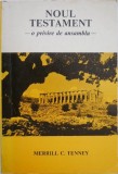 Noul Testament. O privire de ansamblu - Merrill C. Tenney