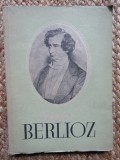 MIRCEA NICOLESCU - BERLIOZ. VIATA UNUI COMPOZITOR ROMANTIC