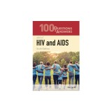 100 Questions &amp; Answers about HIV and AIDS