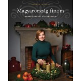 Magyarorsz&aacute;g finom - Andr&aacute;s-napt&oacute;l v&iacute;zkeresztig - Borb&aacute;s Marcsi