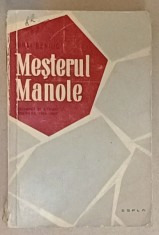 MESTERUL MANOLE , CRONICI SI STUDII LITERARE de MIHAI BENIUC , 1934 -1957 , APARUTA 1957 , PREZINTA URME DE UZURA