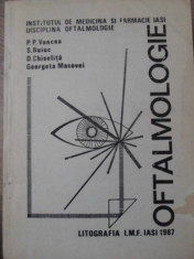 OFTALMOLOGIE - P.P. VANCEA, S. BUIUC, D. CHISELNITA, G. MACOVEI foto