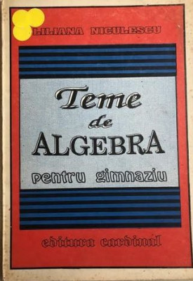 Teme de algebra pentru gimnaziu Liliana Niculescu foto