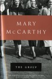 Carte straina engleza - The Group de Mary McCarthy - Roman despre Vassar Graduates