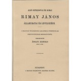 Als&oacute; Sztregovai &eacute;s Rimai Rimay J&aacute;nos &aacute;llamiratai &eacute;s levelez&eacute;se - Ipolyi Arnold