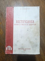 Rectificarea, masini si unelte de rectificat - V. V. Loscutov / R5P4S foto